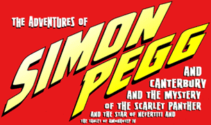 The Adventures of Simon Pegg and Canterbury and the mystery of the Scarlet Panther and the star of Nefertiti and the tablet of Amonhotep IV